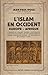 L'Islam en Occident, Europe -Afrique. L'Europe et l'islam by Jean Paul Roux