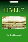 Level 7 by Mordecai Roshwald by Mordecai Roshwald