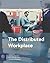The Distributed Workplace: Sustainable Work Environments (2003-12-17)