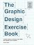 The Graphic Design Exercise Book by Jessica Glaser (2014-09-04)
