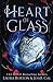 Heart of Glass: A Cinderell...