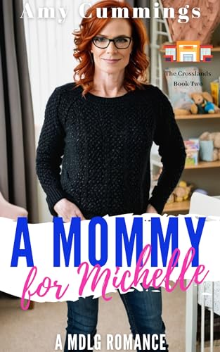 A Mommy for Michelle: A MDLG, Sapphic Romance Novella (The Crosslands)