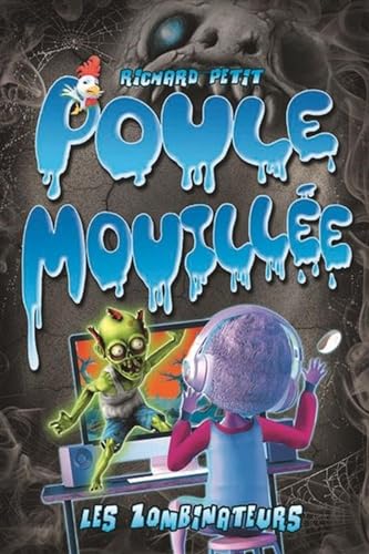 Les Zombinateurs (Poule mouillée #5)