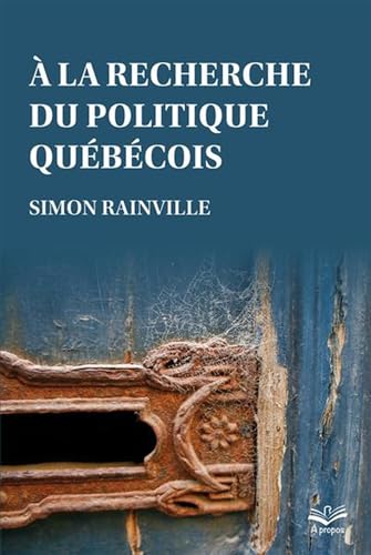 À la recherche du politique québécois (Paperback)