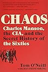 Chaos: Charles Manson, the CIA, and the Secret History of the Sixties