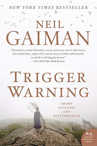 [Trigger Warning: Short Fictions and Disturbances] [By: Gaiman, Neil] [October, 2015]
