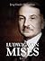 Ludwig von Mises T.1