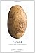 Potato: A History of the Propitious Esculent by John Reader (2009-03-17)
