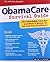 ObamaCare Survival Guide by Tate, Nick (2012) Paperback