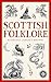 Scottish Folklore (Traditional Scotland)