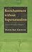 Reenchantment Without Supernaturalism: A Process Philosophy of Religion (Cornell Studies in the Philosophy of Religion) by David Ray Griffin (2001-11-01)