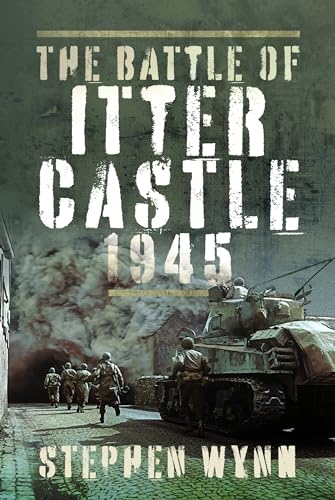 The Battle of Itter Castle, 1945 (Hardcover)