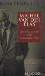 Michel van der Plas: Van veel te veel een spaarzaam deel (Dutch Edition)