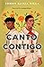 Canto Contigo: A Novel