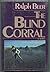 The Blind Corral