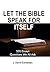 Let The Bible Speak For Itself - 101 Essays Questions We All Ask by J. David Eshleman