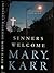 Rare SINNERS WELCOME Karr, MaryHarpercollins 1st edit/1st print 2006 [Hardcover] Karr, Mary [Hardcover] Karr, Mary