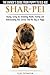 Shar-Pei - The Owner's Guide from Puppy to Old Age - Choosing, Caring for, Grooming, Health, Training and Understanding Your Chinese Shar-Pei Dog by Alex Seymour (12-May-2015) Paperback