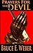 Prayers for the Devil by Bruce E Weber (2015-09-14)
