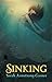 Sinking: Book One of the Sinking Trilogy by Sarah Armstrong-Garner (2016-02-23)