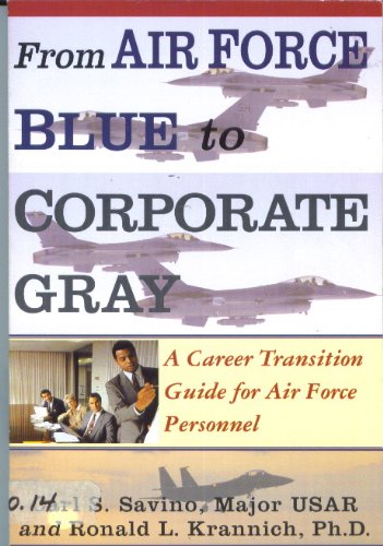 From Air Force Blue to Corporate Gray: A Career Transition Guide for Air Force Personnel (Hardcover)