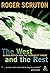 West and the Rest: Globalization and the Terrorist Threat by Roger Scruton (2003-06-01)