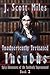 Inadvertently Irritated Incubus: Spicy Adventures of the Suddenly Supernatural – Dane Staley – Book 2 (Spicy Adventures of the Suddenly Supernatural - Dane Staley)