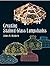 Creating Stained Glass Lampshades (Dover Stained Glass Instruction) by James H. Hepburn (2001-09-04)