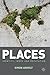 Places: Identity, Image and Reputation by S. Anholt (2009-11-18)