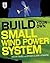 Build Your Own Small Wind Power System by Shea. Kevin ( 2012 ) Paperback