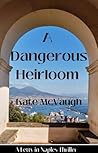 A Dangerous Heirloom: A Letty in Naples Thriller #2 A Dangerous Heirloom: A Letty in Naples Thriller #2