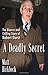 A Deadly Secret: The Bizarre and Chilling Story of Robert Durst