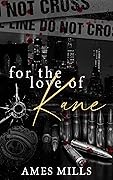 For the Love of Kane