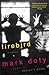 [(Firebird: A Memoir )] [Author: Mark Doty] [Oct-2000]