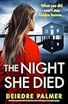 The Night She Died by Deirdre Palmer The Night She Died by Deirdre Palmer