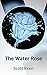 The Water Rose