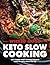 Wicked Good Keto Slow Cooking by Amanda C. Hughes