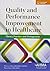 Quality and Performance Improvement in Healthcare: Theory, Practice, and Management by Patricia L. Shaw (2015-12-24)