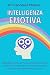 Intelligenza Emotiva: Strat...
