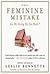 Feminine Mistake by Judith Posner