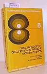 Spectroscopy in Chemistry and Physics: Modern Trends/Studies in Physical and Theoretical Chemistry (Studies in Physical and Theoretical Chemistry, 8) Spectroscopy in Chemistry and Physics: Modern Trends/Studies in Physical and Theoretical Chemistry (Studies in Physical and Theoretical Chemistry, 8)