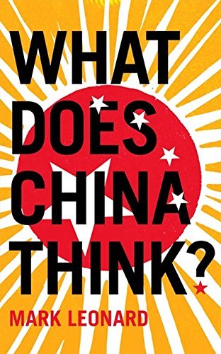 What Does China Think? by Leonard, Mark [18 February 2008] (Paperback)