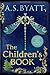 The Children's Book by A.S. Byatt (Nov 3 2009)