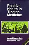 Positive Health in Tibetan Medicine