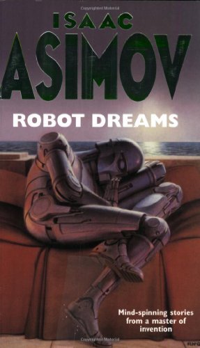 [Robot Dreams] [By: Isaac Asimov,Isaac Asimov] [January, 2001]