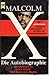Malcolm X Die Autobiographie by Alex Haley Malcolm X Die Autobiographie by Alex Haley