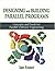 By Ian Foster Designing and Building Parallel Programs: Concepts and Tools for Parallel Software Engineering (1st Edition)
