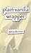 plain vanilla wrapper by Gary Skinner