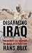 Disarming Iraq: The Search for Weapons of Mass Destruction by Hans Blix (2004-03-09)