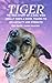 Tiger the true story of a dog by José Bravo